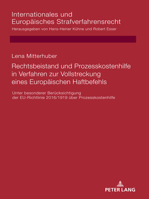 cover image of Rechtsbeistand und Prozesskostenhilfe in Verfahren zur Vollstreckung eines Europaeischen Haftbefehls